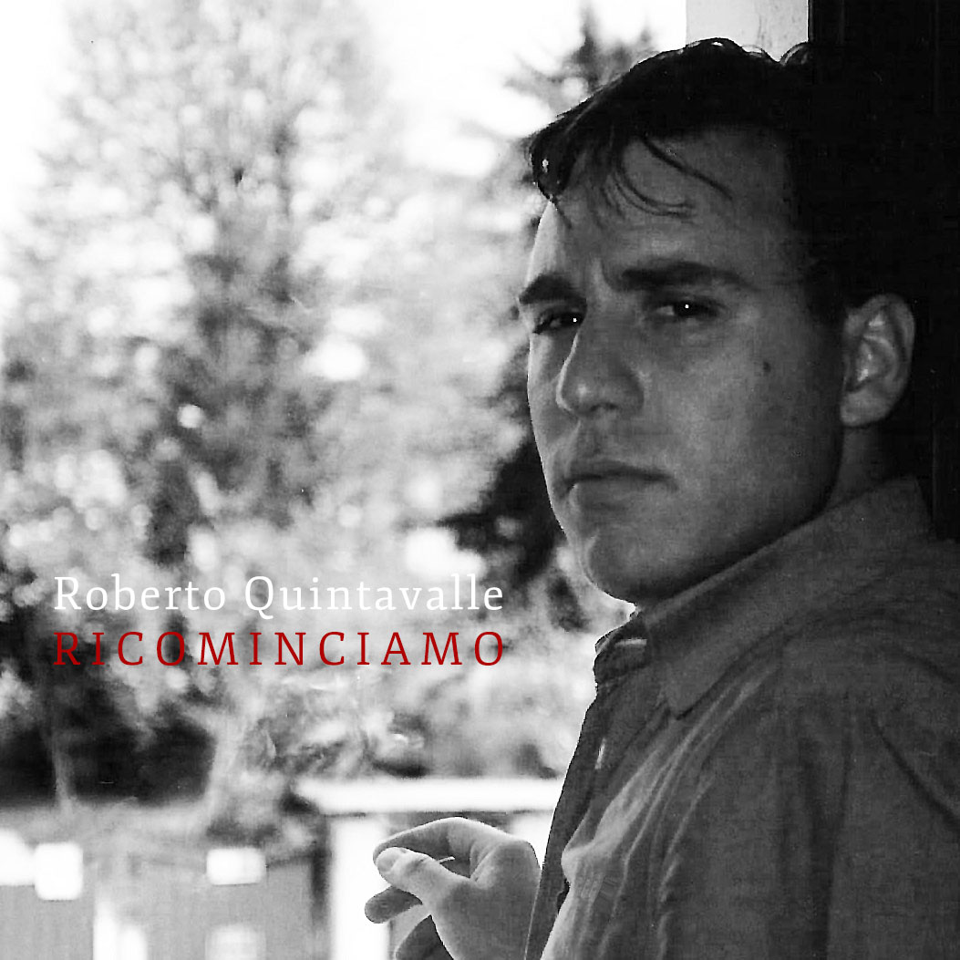 Roberto Quintavalle - Ricominciamo